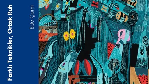 Farklı Teknikler Ortak Ruh