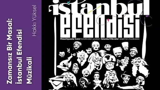 Zamansız Bir Masal İstanbul Efendisi Müzikali