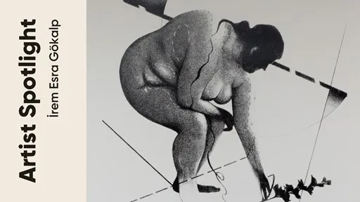 Artist Spotlight ‘Bir Sanatçı Bir Hikaye’: İrem Esra Gökalp