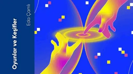 Oyunlar ve Keşifler