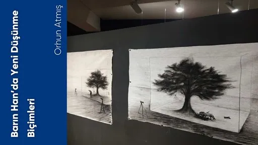 Barın Han’da Yeni Düşünme Biçimleri