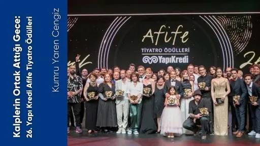 Kalplerin Ortak Attığı Gece: 26. Yapı Kredi Afife Tiyatro Ödülleri