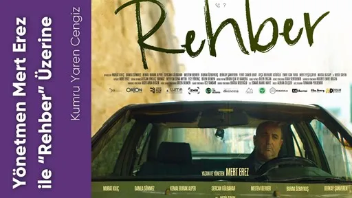 Yönetmen Mert Erez ile Rehber Üzerine