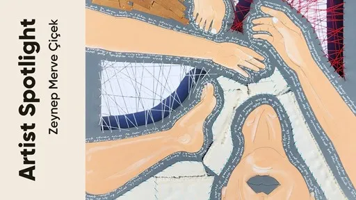 Artist Spotlight ‘Bir Sanatçı Bir Hikaye’: Zeynep Merve Çiçek