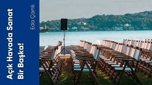 Açık Havada Sanat Bir Başka!