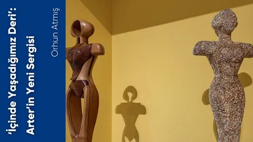 İçinde Yaşadığımız Deri  Arterin Yeni Sergisi