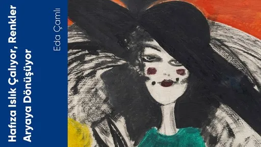 Hafıza Islık Çalıyor, Renkler Aryaya Dönüşüyor