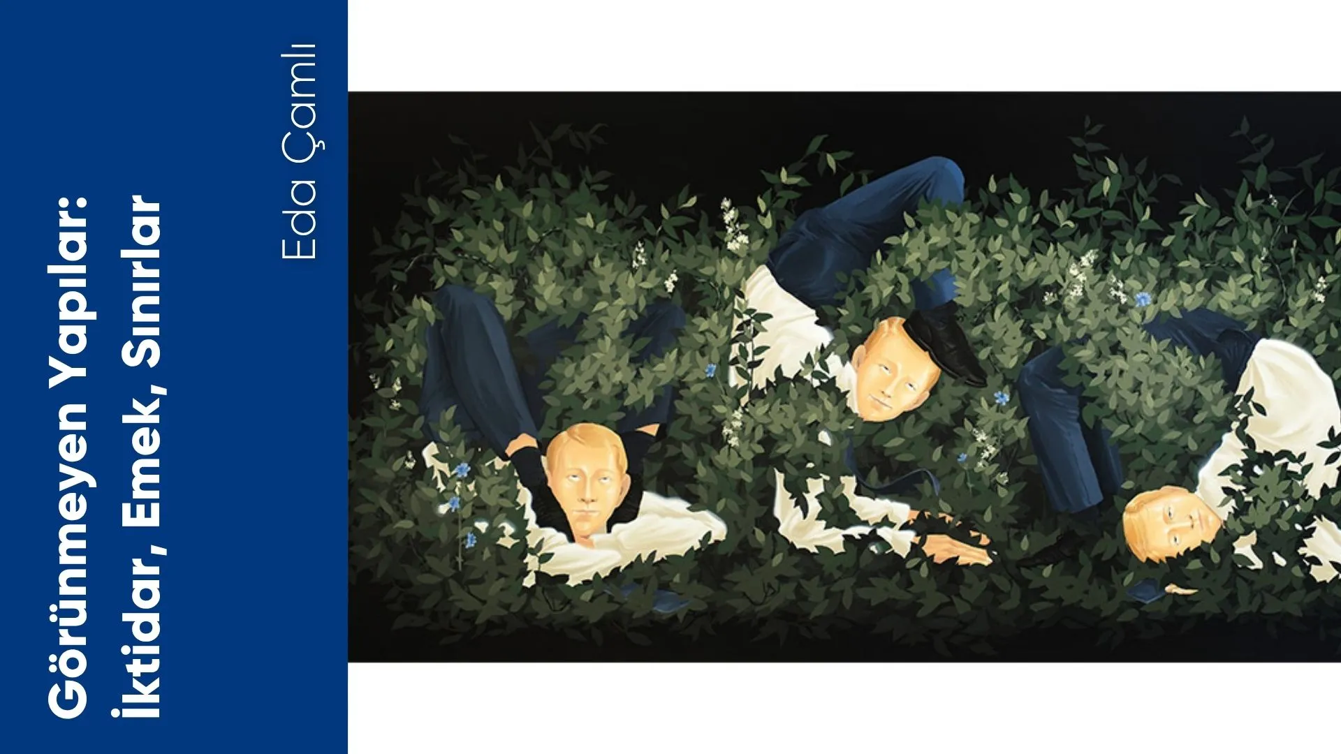 Görünmeyen Yapılar: İktidar, Emek, Sınırlar