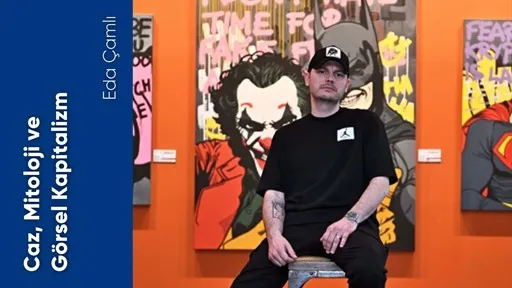 Caz, Mitoloji ve Görsel Kapitalizm