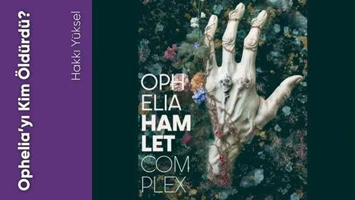 Opheliayı Kim Öldürdü?