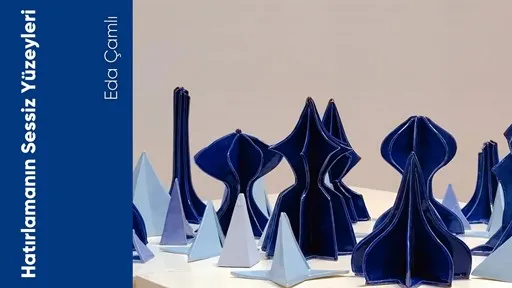 Hatırlamanın Sessiz Yüzeyleri