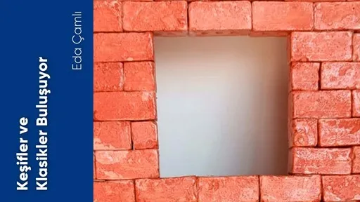 Keşifler ve Klasikler Buluşuyor