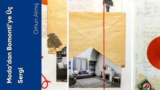 Moda’dan Bomonti’ye Üç Sergi
