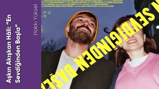 Aşkın Akışkan Hâli: “En Sevdiğinden Başla”