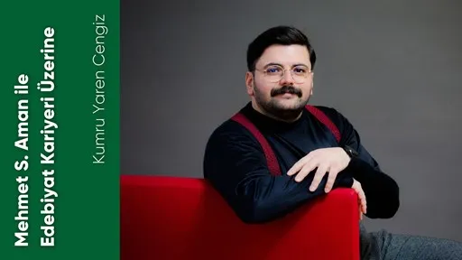 Mehmet S. Aman ile Edebiyat Kariyeri Üzerine
