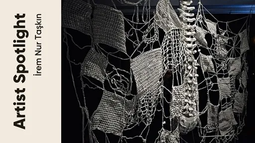 Artist Spotlight ‘Bir Sanatçı Bir Hikaye’: İrem Nur Taşkın