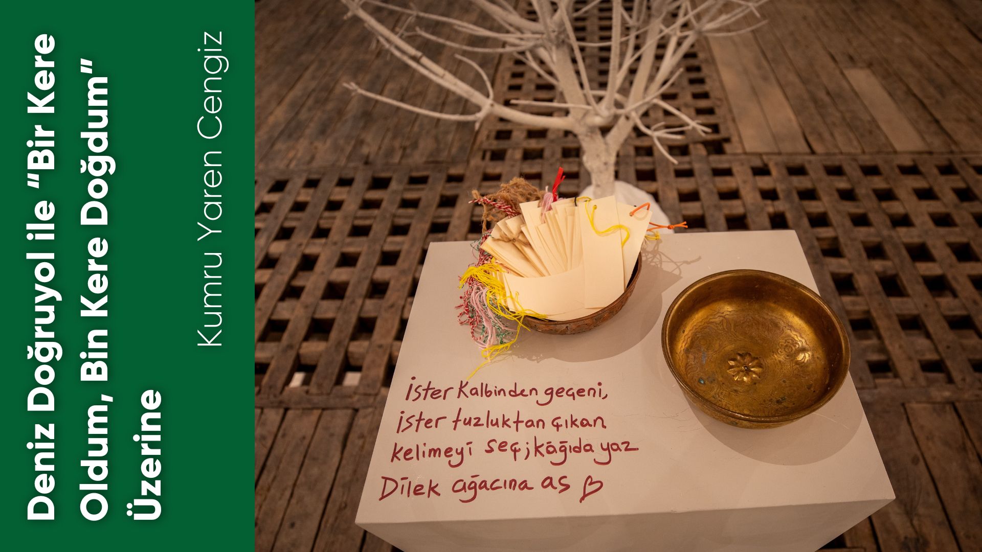 Deniz Doğruyol ile “Bir Kere Oldum, Bin Kere Doğdum” Üzerine