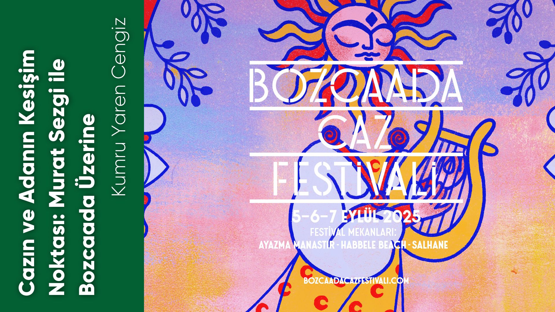 Cazın ve Adanın Kesişim Noktası: Murat Sezgi ile Bozcaada Üzerine