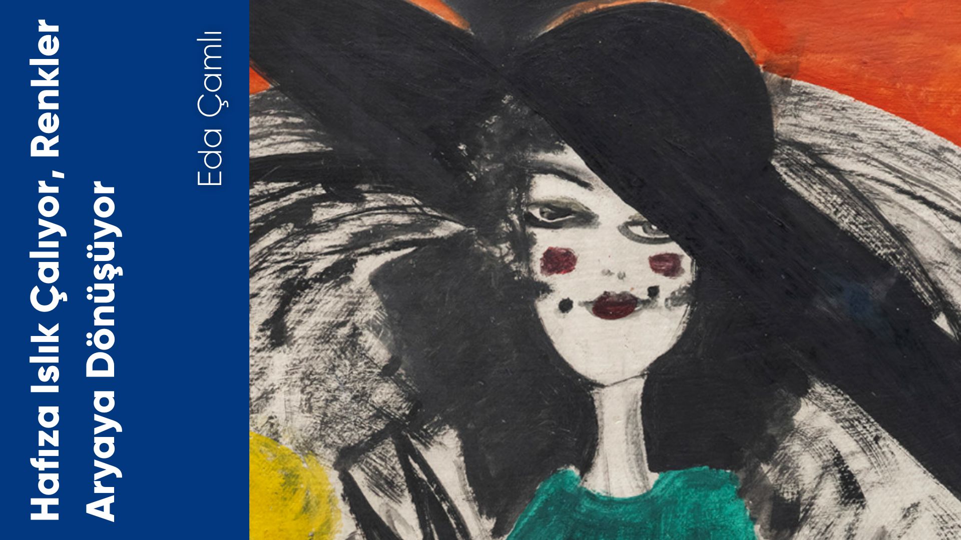 Hafıza Islık Çalıyor, Renkler Aryaya Dönüşüyor