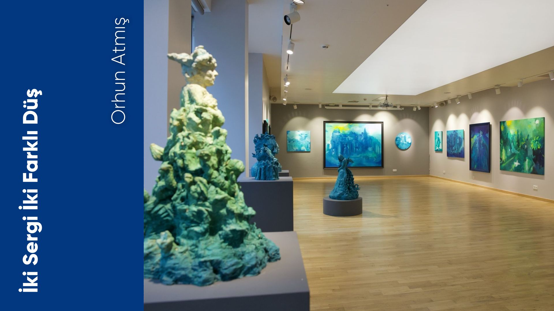 İki Sergi İki Farklı Düş