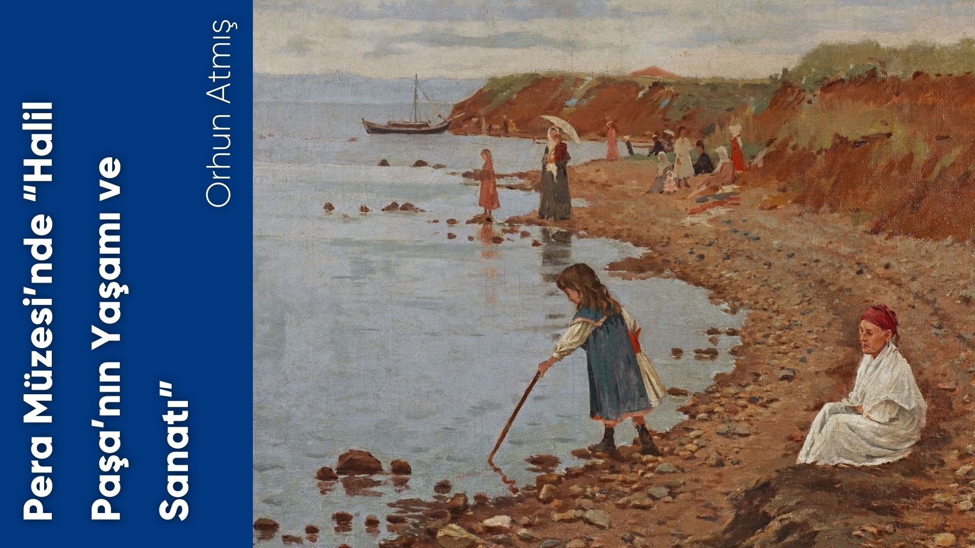 Pera Müzesi’nde “Halil Paşa’nın Yaşamı ve Sanatı”