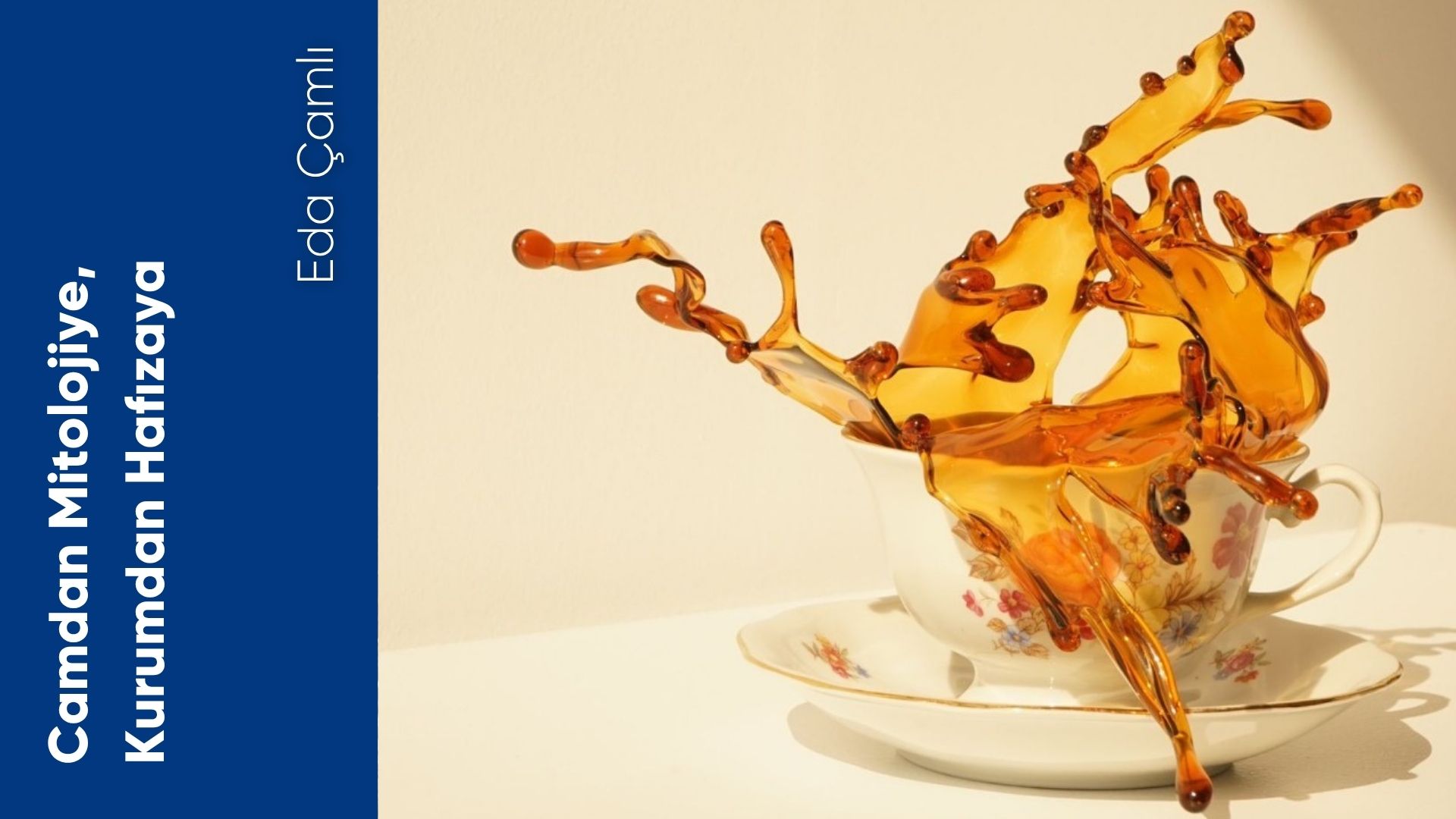 Camdan Mitolojiye, Kurumdan Hafızaya