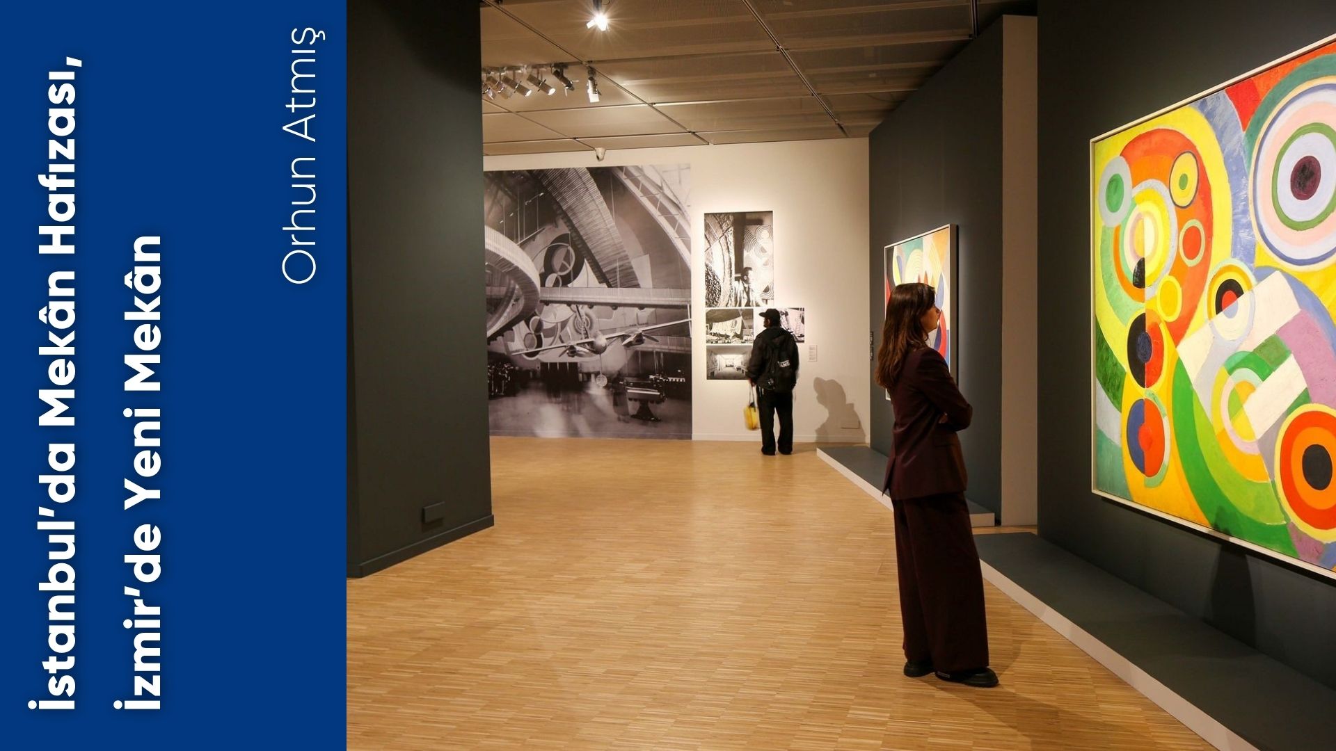 İstanbul’da Mekân Hafızası, İzmir’de Yeni Mekân